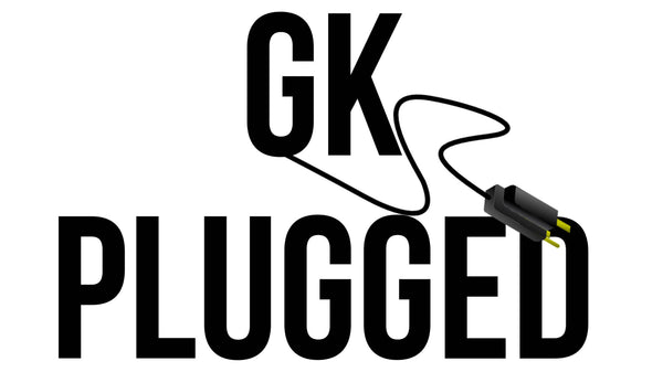 GK Plugged